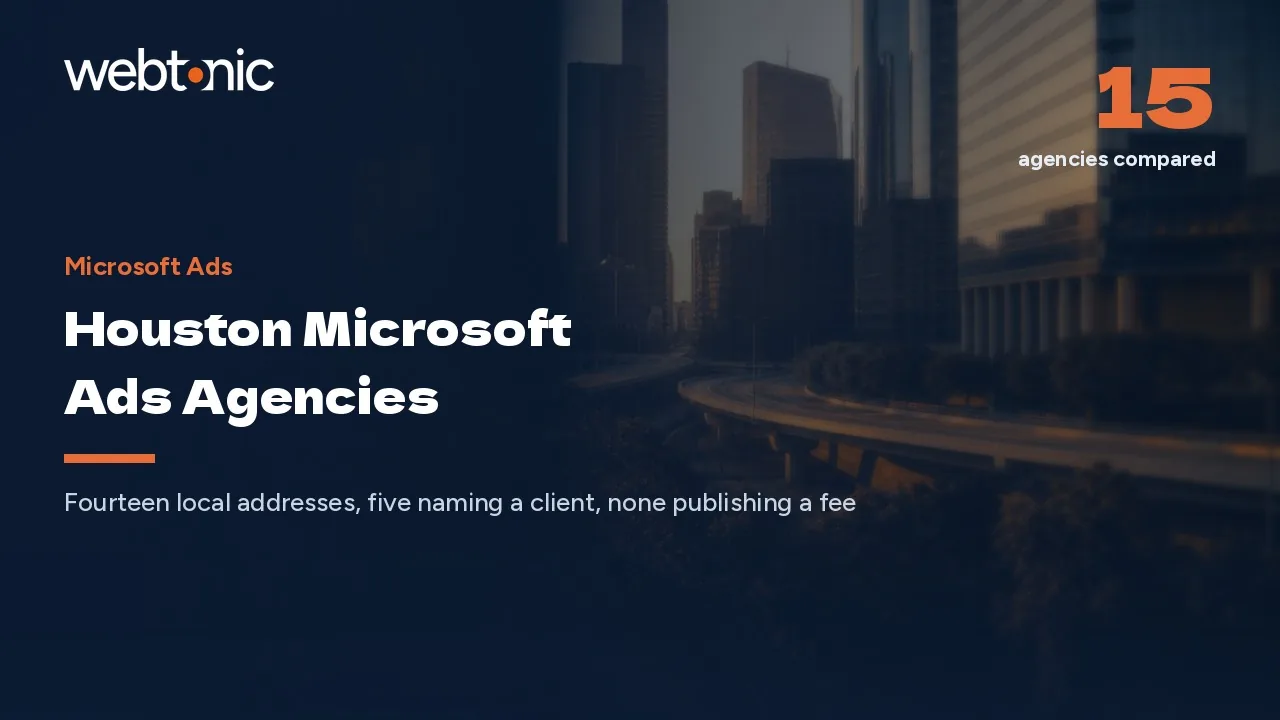 Houston Microsoft Ads in 2026: Five Firms Name a Client, None a Price — Web Tonic blog thumbnail