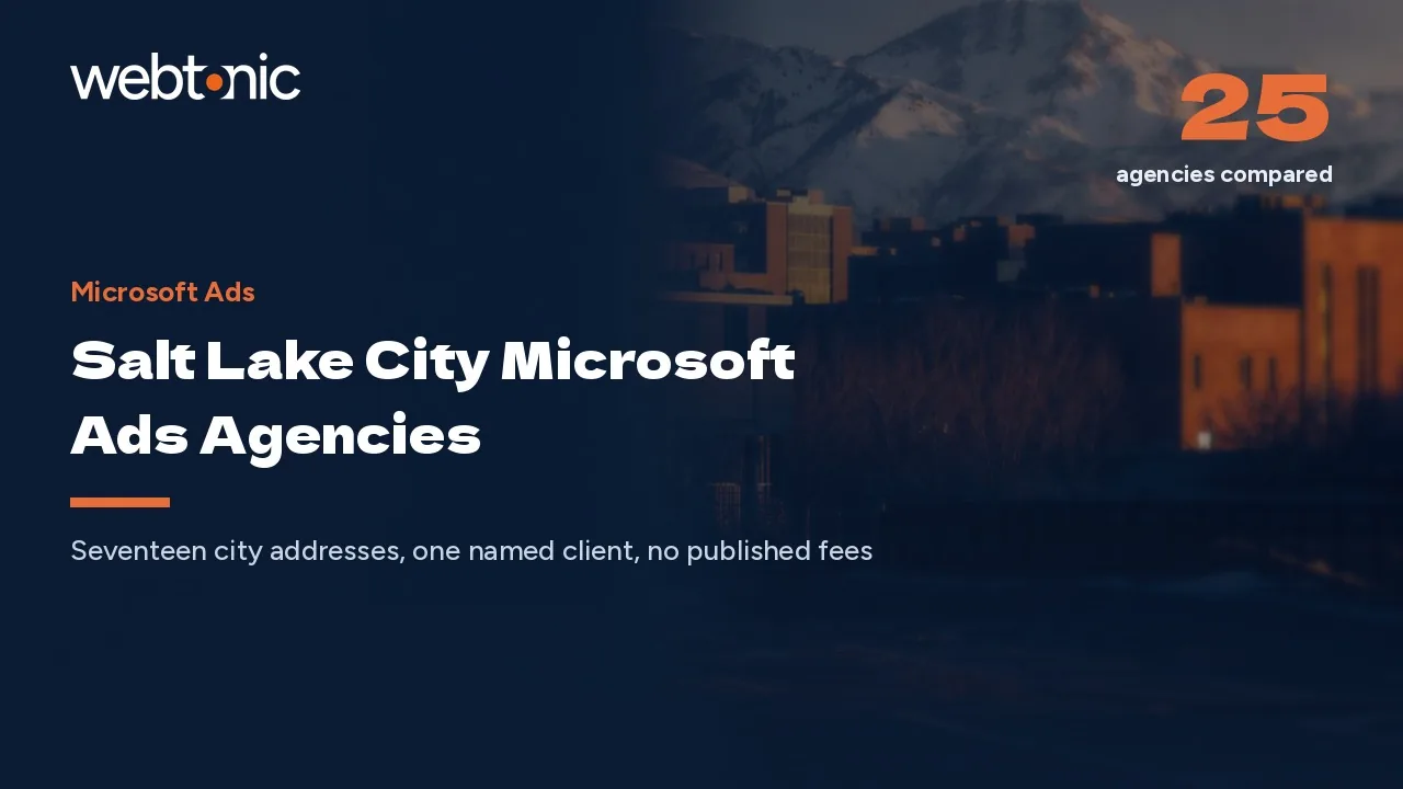 25 Salt Lake City Microsoft Ads Agencies, One Named Client (2026) — Web Tonic blog thumbnail