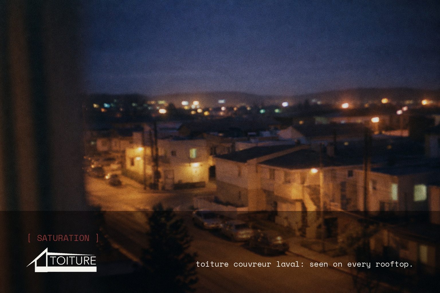 Toiture Couvreur Laval brand campaign image, night scene shot on film
