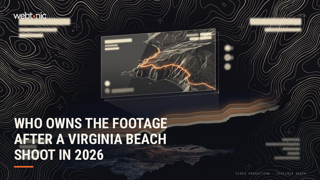 Who Owns the Footage After a Virginia Beach Shoot in 2026 — Web Tonic blog thumbnail