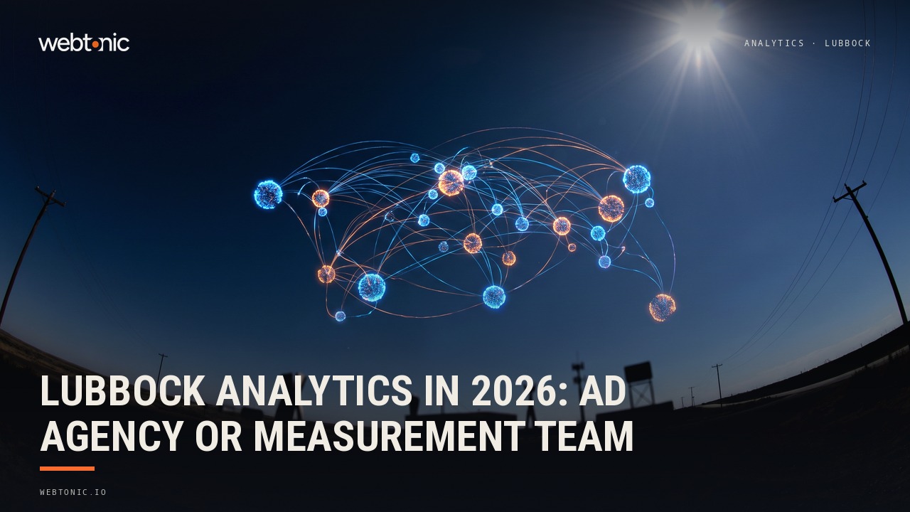 Lubbock Analytics in 2026: Ad Agency or Measurement Team — Web Tonic blog thumbnail