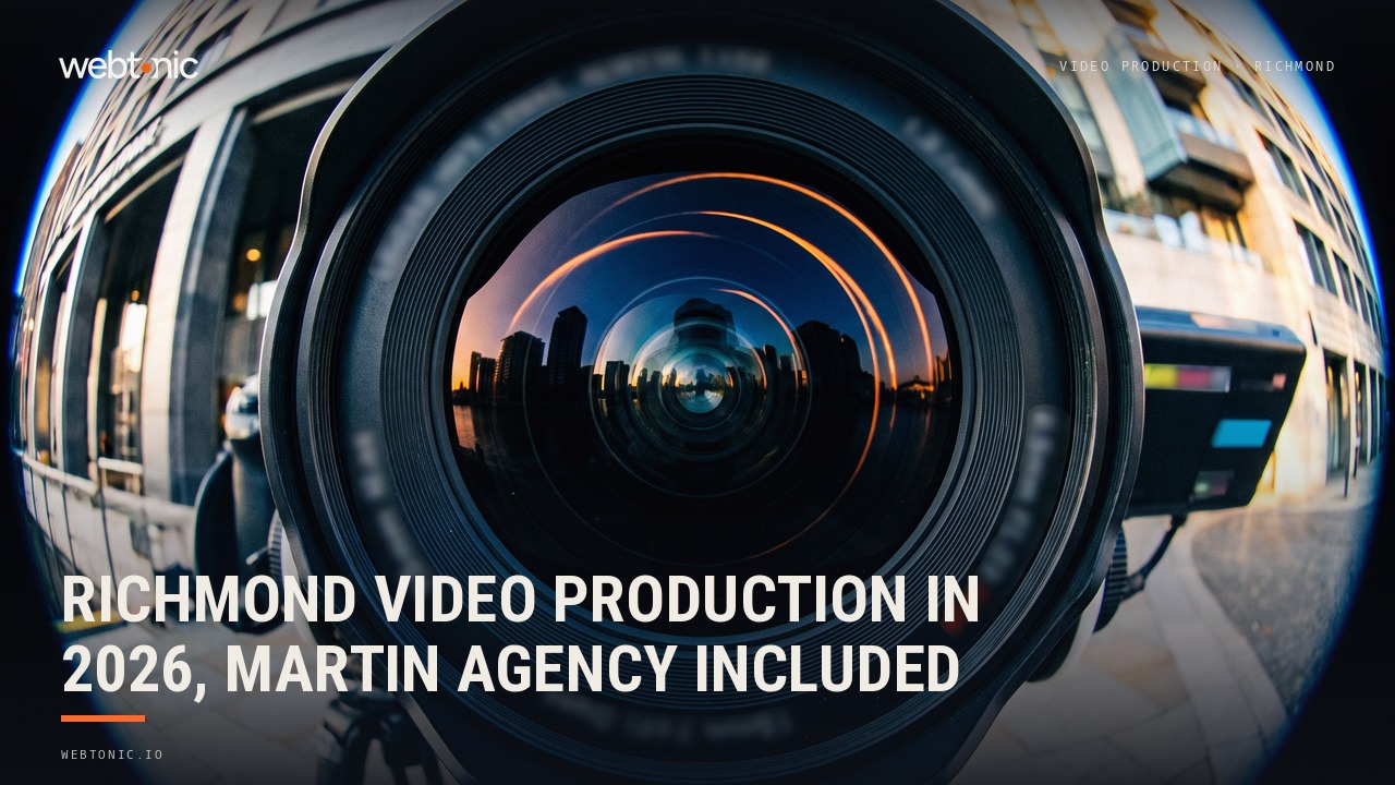 Richmond Video Production in 2026, Martin Agency Included — Web Tonic blog thumbnail