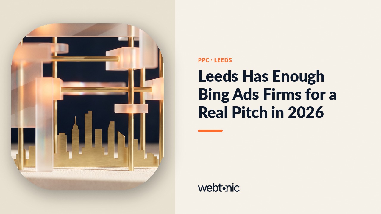 Leeds Has Enough Bing Ads Firms for a Real Pitch in 2026 — Web Tonic blog thumbnail