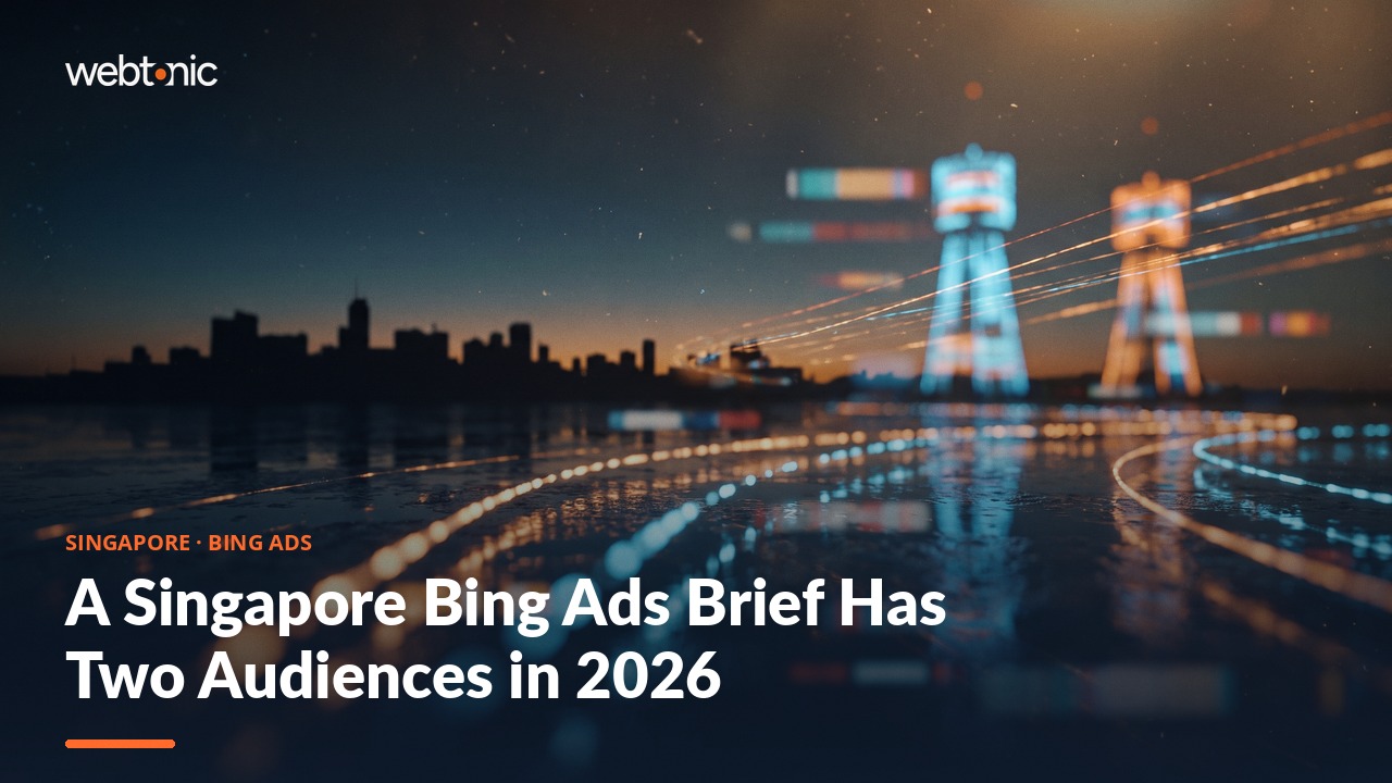 A Singapore Bing Ads Brief Has Two Audiences in 2026 — Web Tonic blog thumbnail
