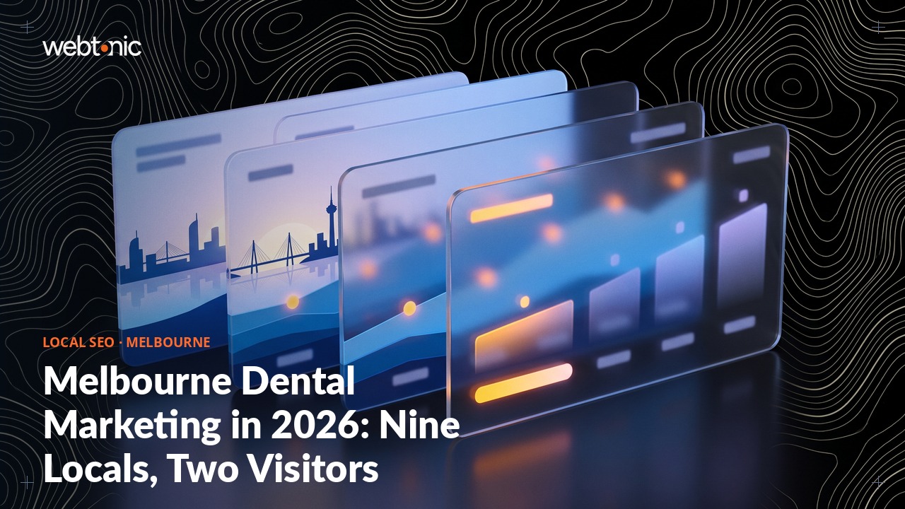 Melbourne Dental Marketing in 2026: Nine Locals, Two Visitors — Web Tonic blog thumbnail