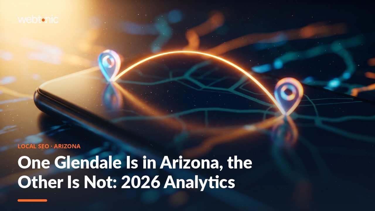 One Glendale Is in Arizona, the Other Is Not: 2026 Analytics — Web Tonic blog thumbnail