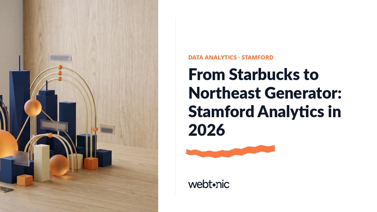 From Starbucks to Northeast Generator: Stamford Analytics in 2026 — Web Tonic blog thumbnail