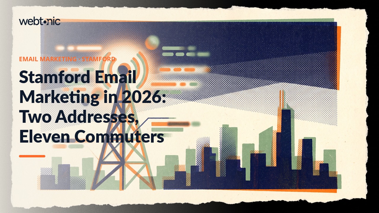 Stamford Email Marketing in 2026: Two Addresses, Eleven Commuters — Web Tonic blog thumbnail
