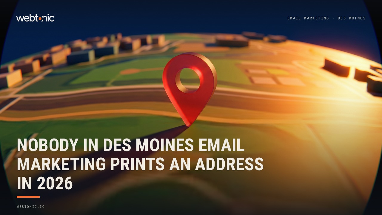 Nobody in Des Moines Email Marketing Prints an Address in 2026 — Web Tonic blog thumbnail