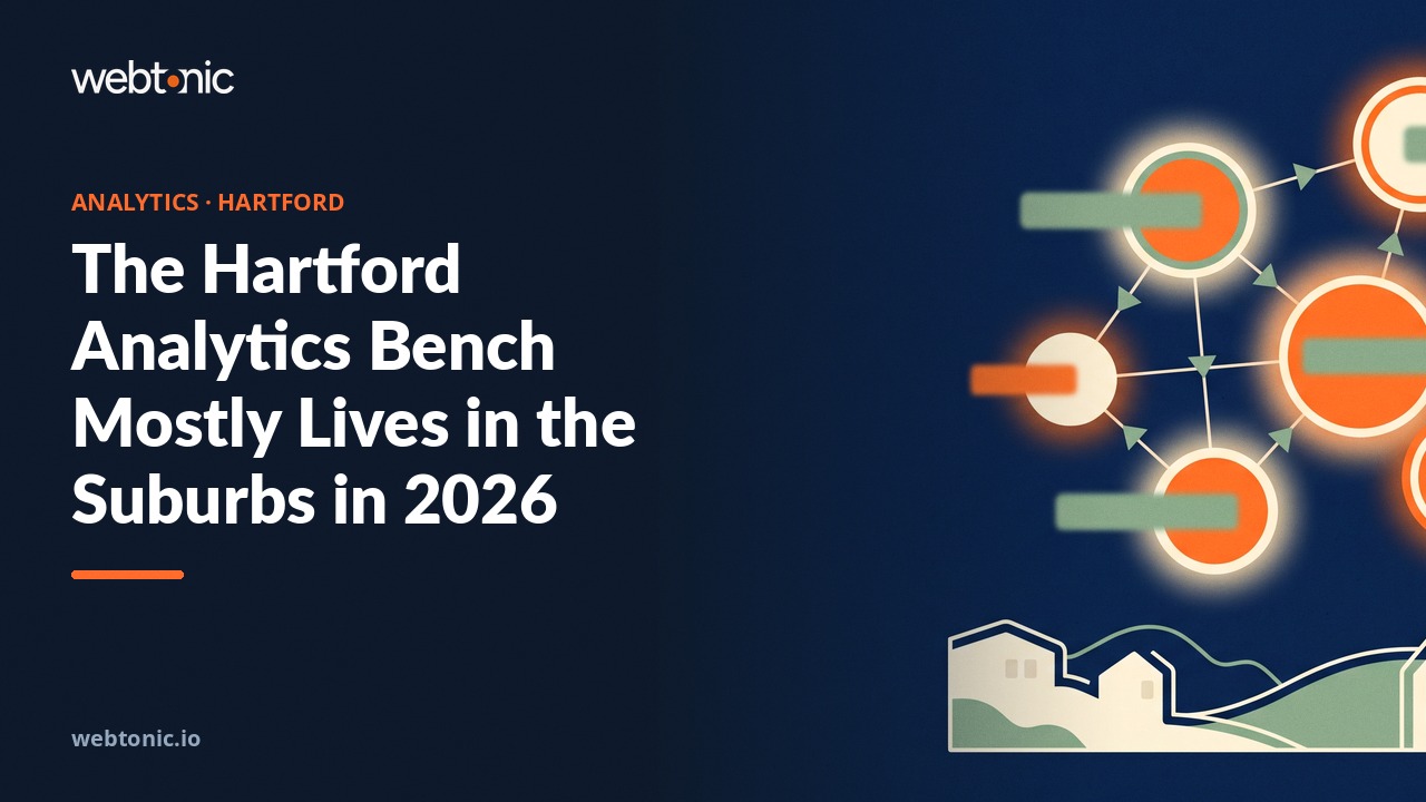The Hartford Analytics Bench Mostly Lives in the Suburbs in 2026 — Web Tonic blog thumbnail