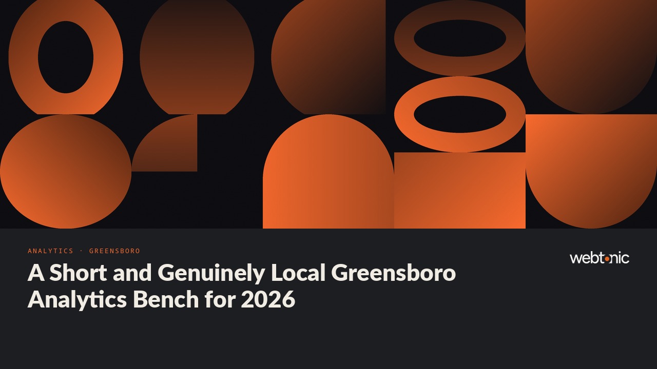 A Short and Genuinely Local Greensboro Analytics Bench for 2026 — Web Tonic blog thumbnail