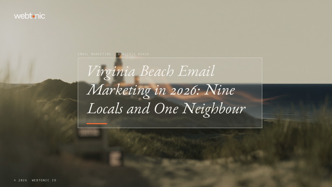 Virginia Beach Email Marketing in 2026: Nine Locals and One Neighbour — Web Tonic blog thumbnail