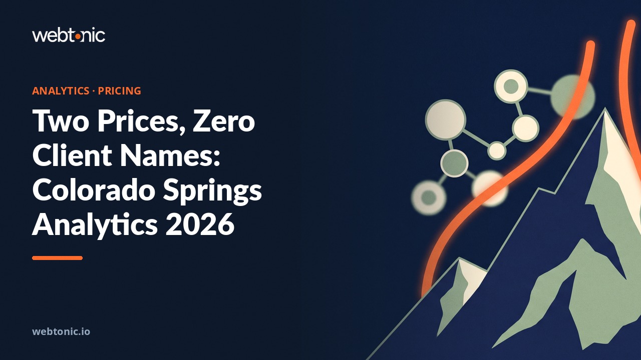 Two Prices, Zero Client Names: Colorado Springs Analytics 2026 — Web Tonic blog thumbnail