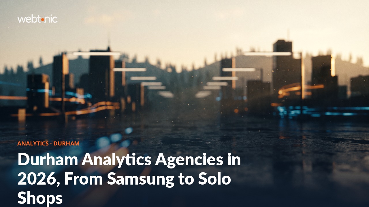 Durham Analytics Agencies in 2026, From Samsung to Solo Shops — Web Tonic blog thumbnail