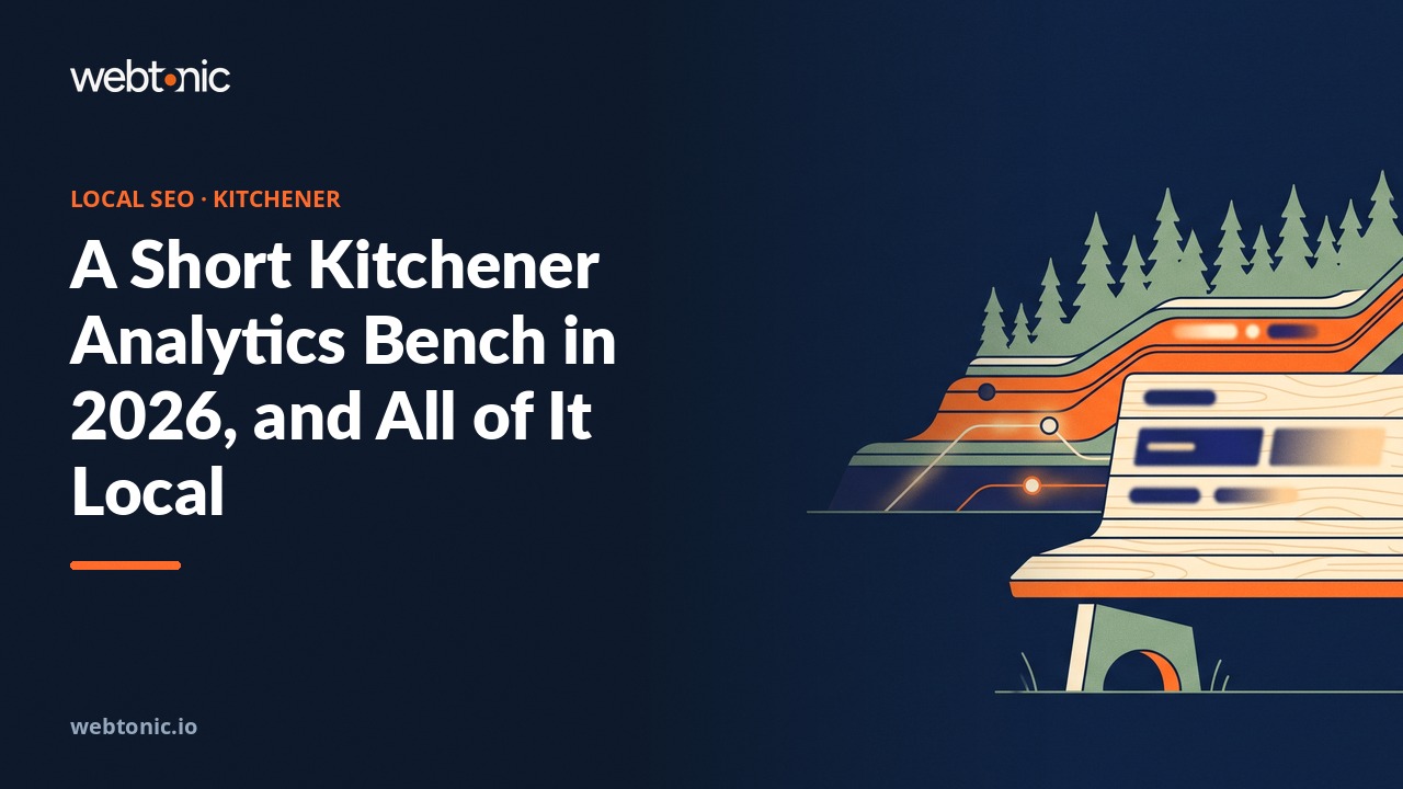 A Short Kitchener Analytics Bench in 2026, and All of It Local — Web Tonic blog thumbnail