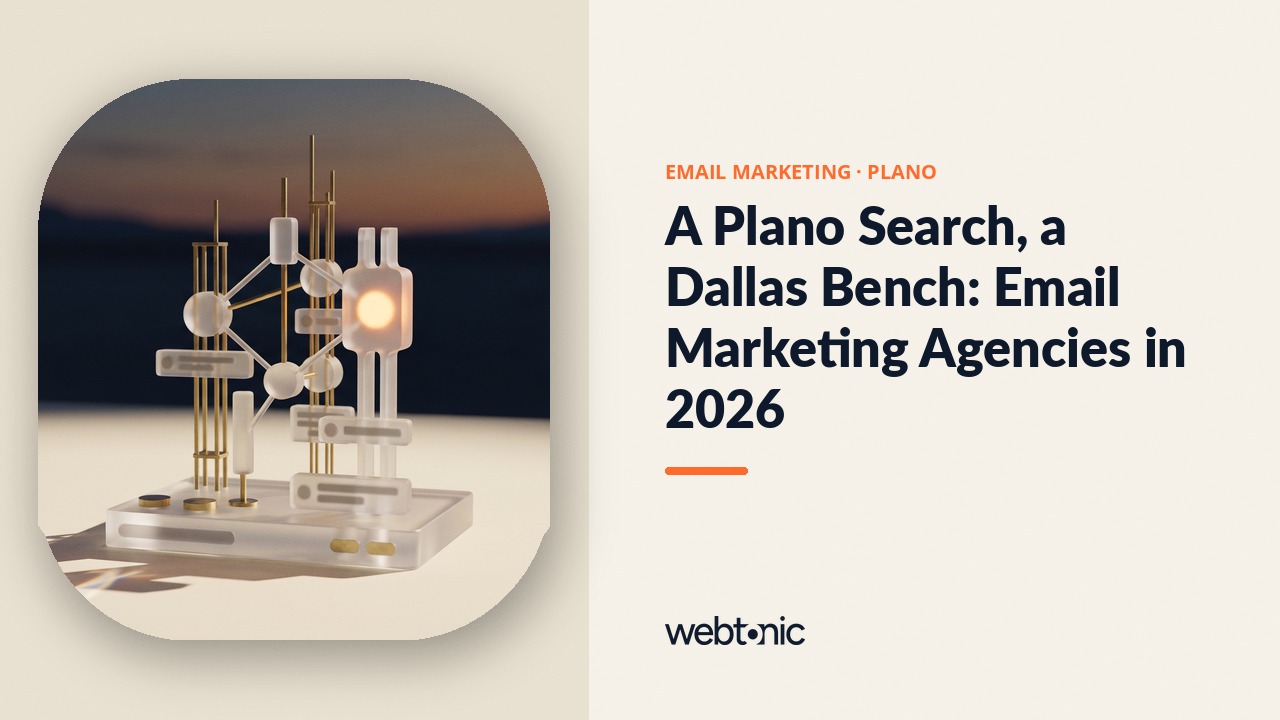 A Plano Search, a Dallas Bench: Email Marketing Agencies in 2026 — Web Tonic blog thumbnail