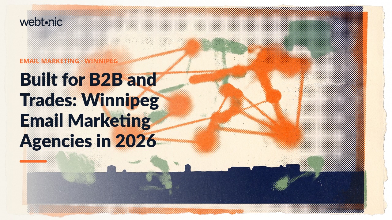Built for B2B and Trades: Winnipeg Email Marketing Agencies in 2026 — Web Tonic blog thumbnail