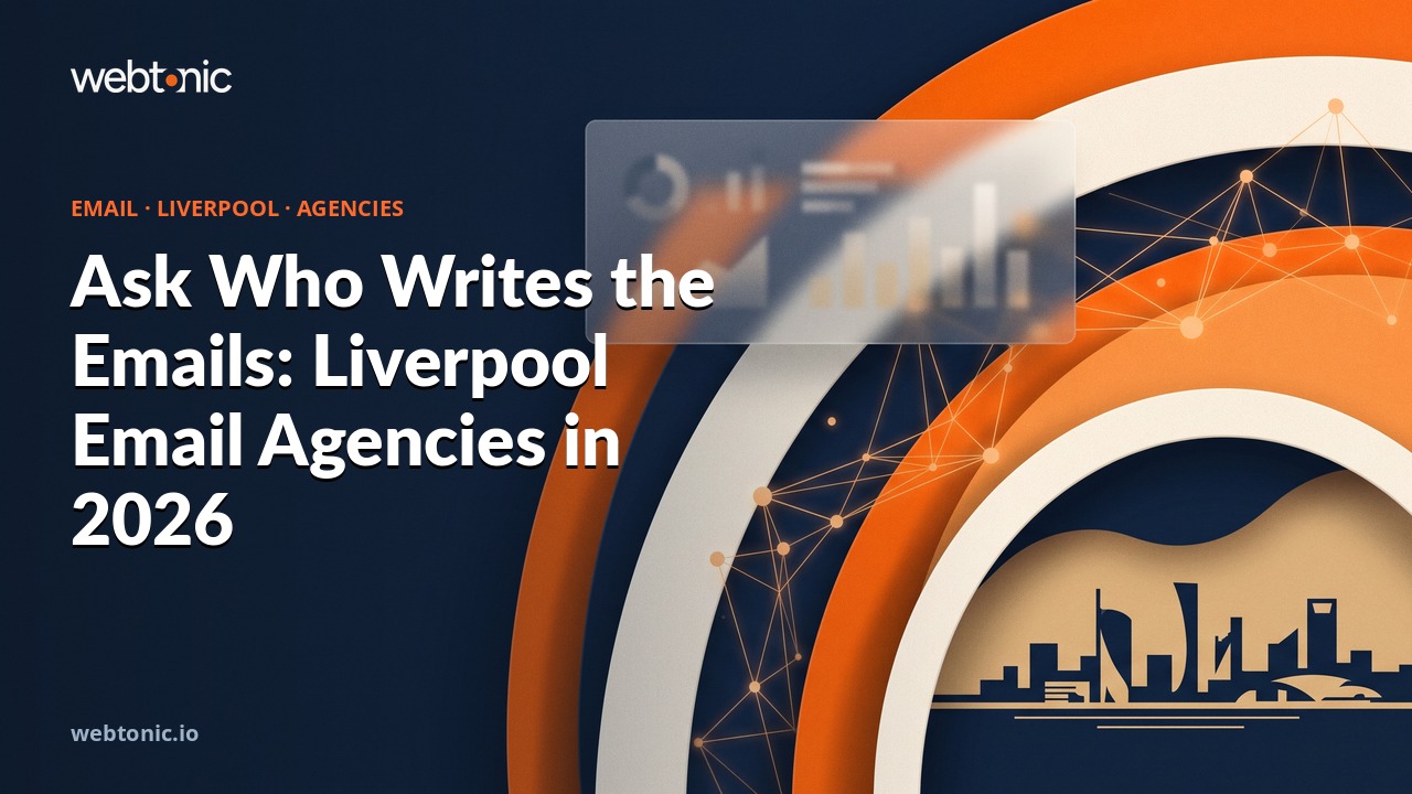 Ask Who Writes the Emails: Liverpool Email Agencies in 2026 — Web Tonic blog thumbnail