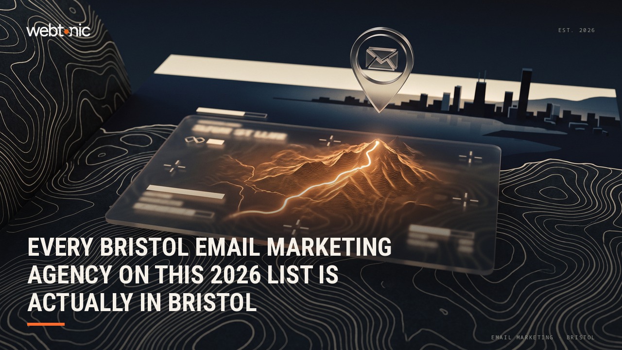 Every Bristol Email Marketing Agency on This 2026 List Is Actually in Bristol — Web Tonic blog thumbnail