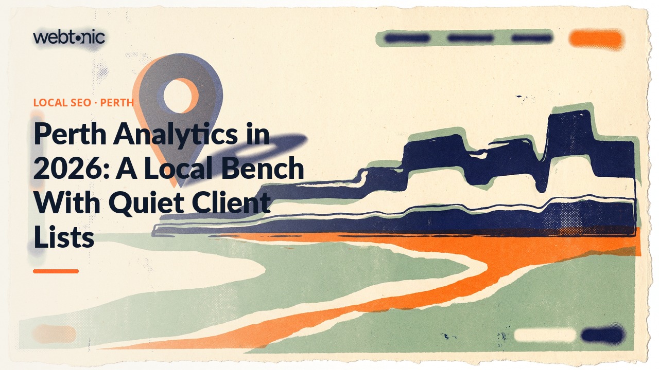 Perth Analytics in 2026: A Local Bench With Quiet Client Lists — Web Tonic blog thumbnail