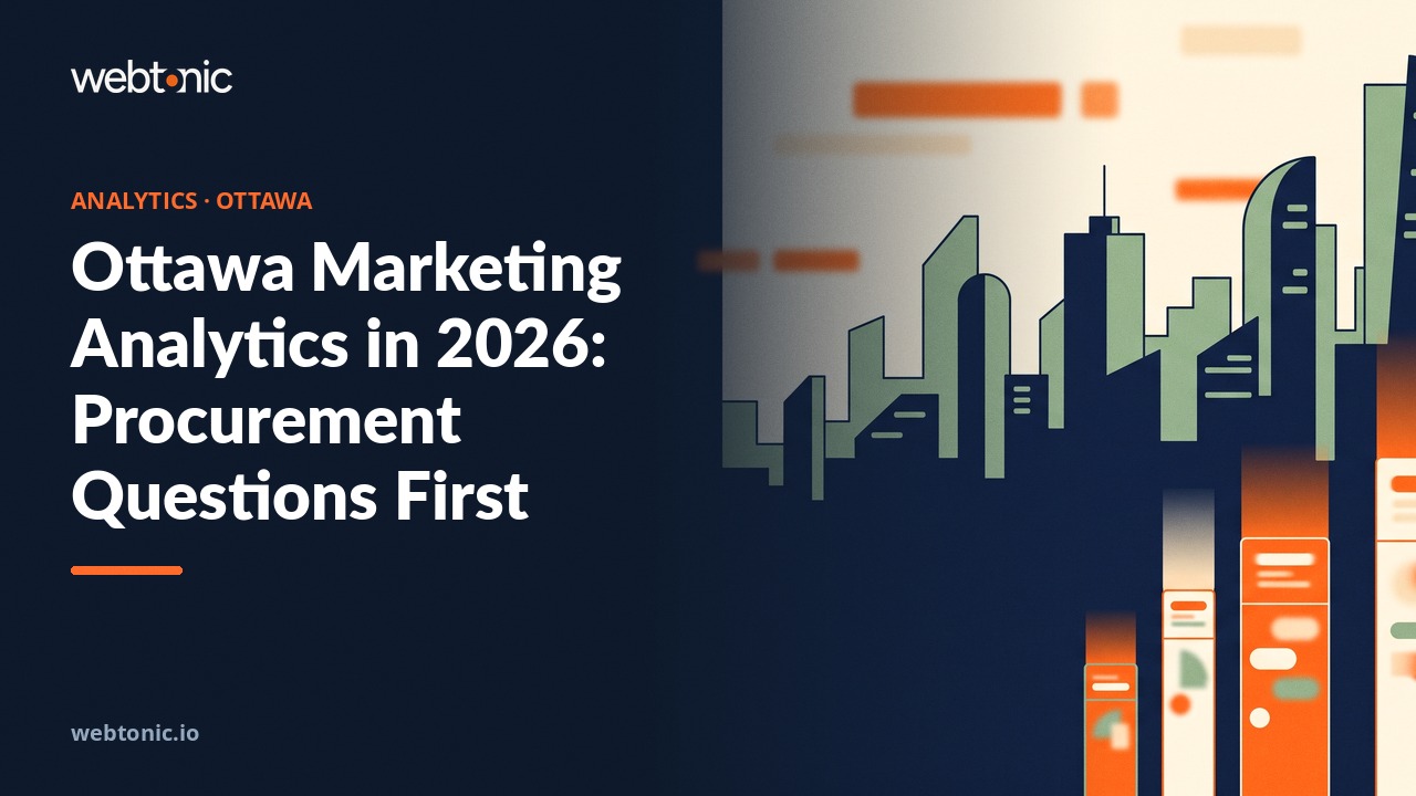 Ottawa Marketing Analytics in 2026: Procurement Questions First — Web Tonic blog thumbnail