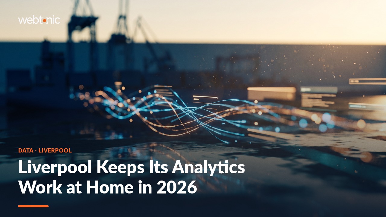 Liverpool Keeps Its Analytics Work at Home in 2026 — Web Tonic blog thumbnail