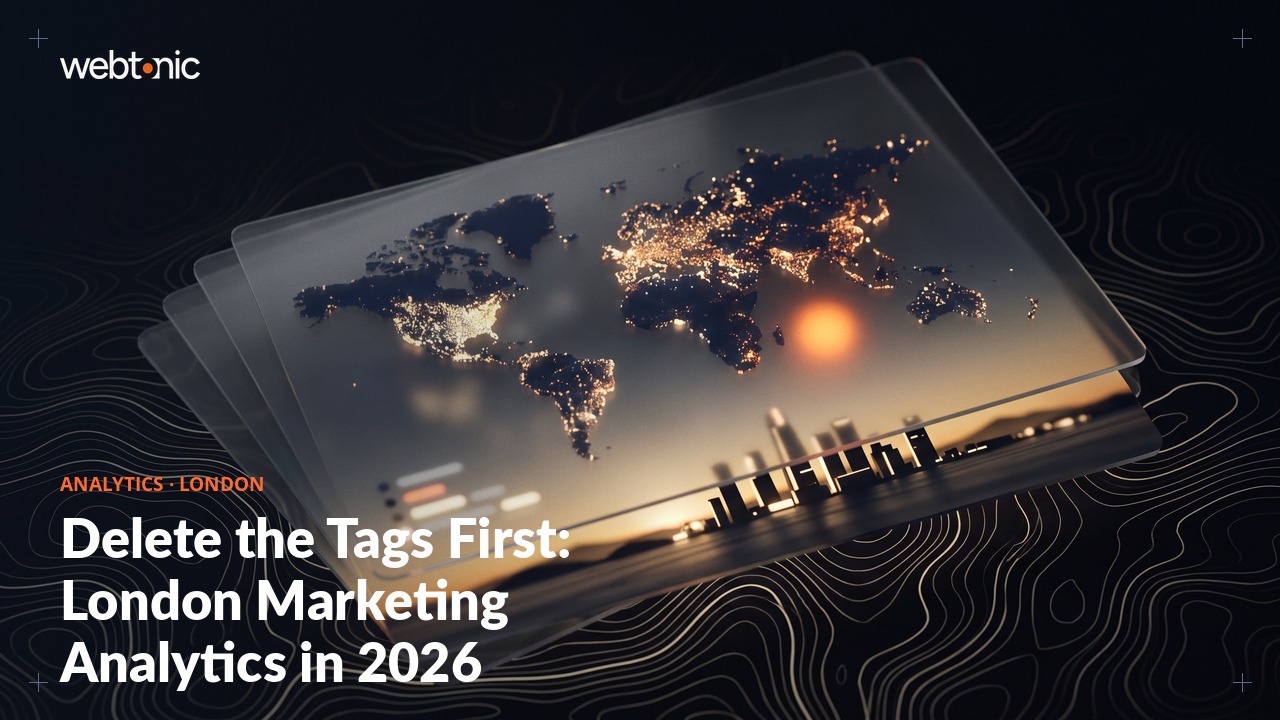 Delete the Tags First: London Marketing Analytics in 2026 — Web Tonic blog thumbnail