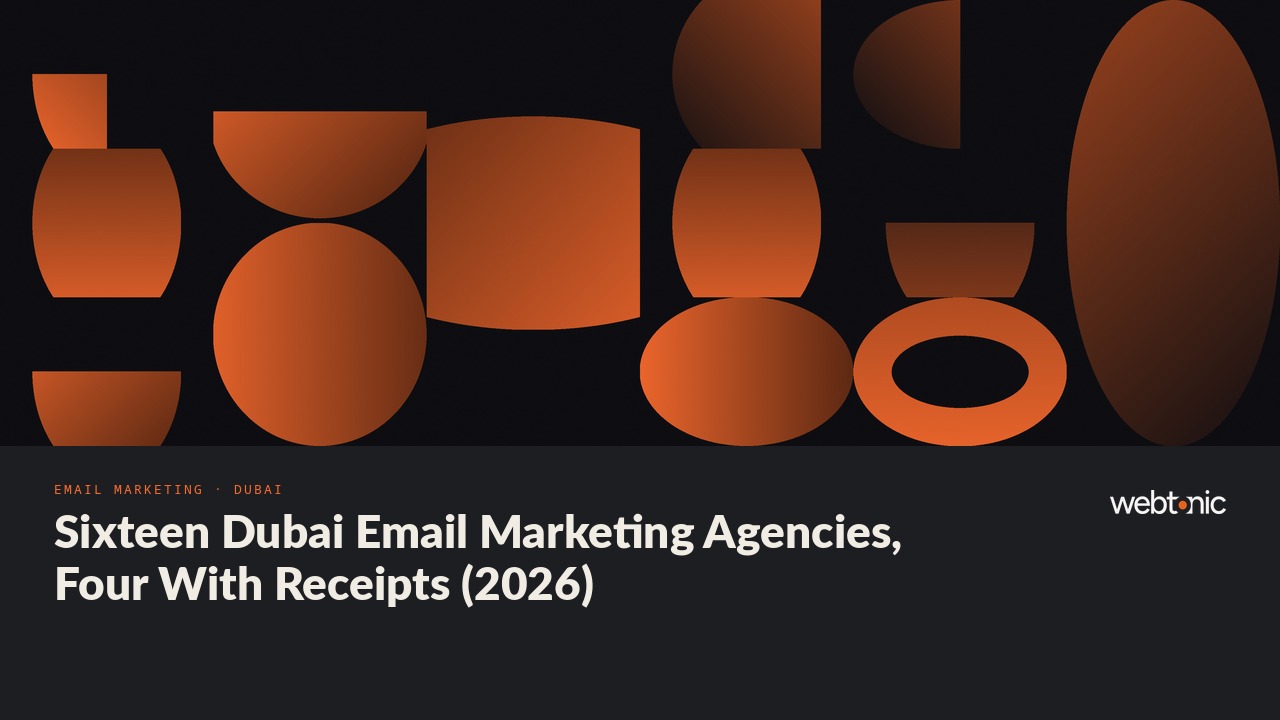 Sixteen Dubai Email Marketing Agencies, Four With Receipts (2026) — Web Tonic blog thumbnail
