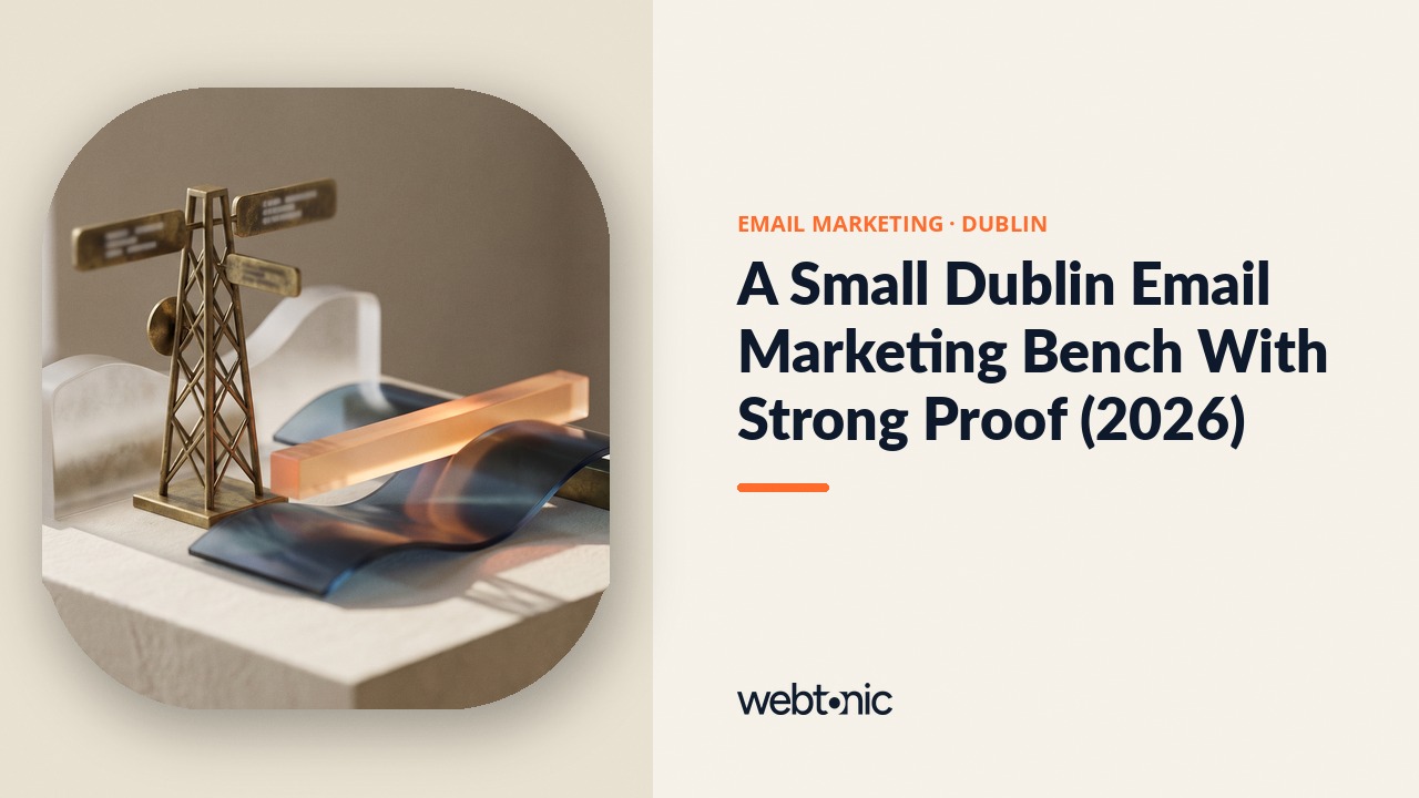 A Small Dublin Email Marketing Bench With Strong Proof (2026) — Web Tonic blog thumbnail