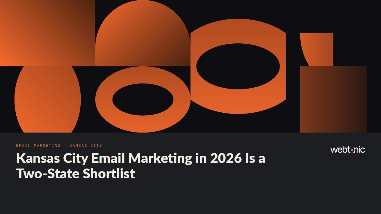 Kansas City Email Marketing in 2026 Is a Two-State Shortlist — Web Tonic blog thumbnail
