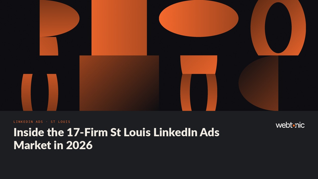 Inside the 17-Firm St Louis LinkedIn Ads Market in 2026 — Web Tonic blog thumbnail