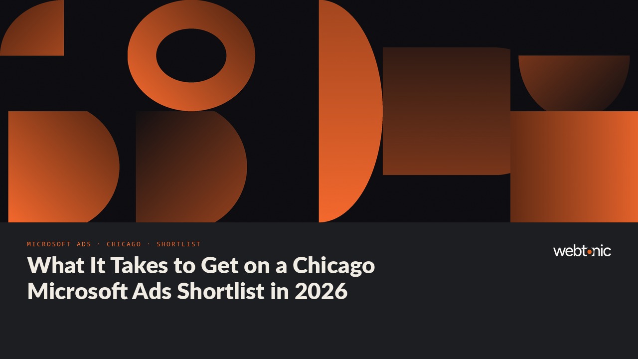 What It Takes to Get on a Chicago Microsoft Ads Shortlist in 2026 — Web Tonic blog thumbnail