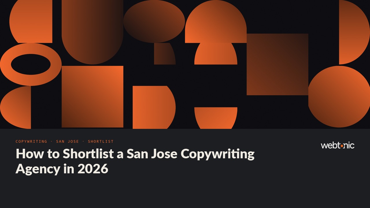 How to Shortlist a San Jose Copywriting Agency in 2026 — Web Tonic blog thumbnail