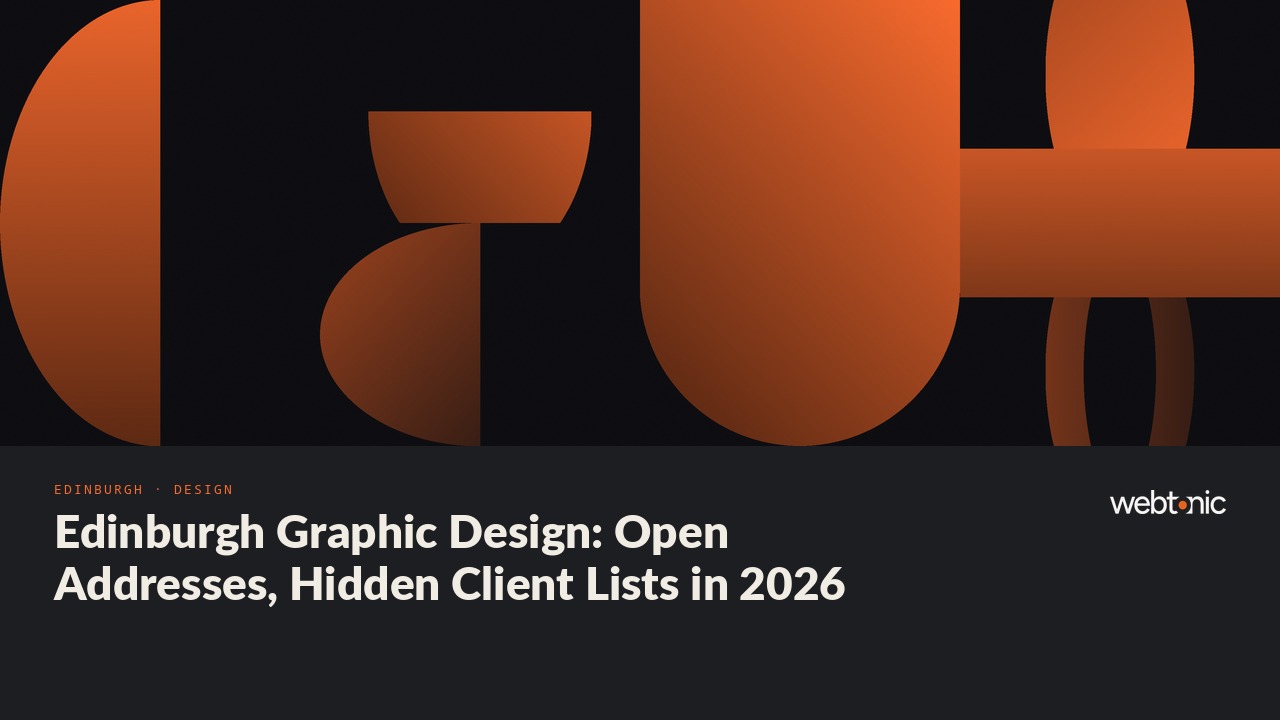 Edinburgh Graphic Design: Open Addresses, Hidden Client Lists in 2026 — Web Tonic blog thumbnail