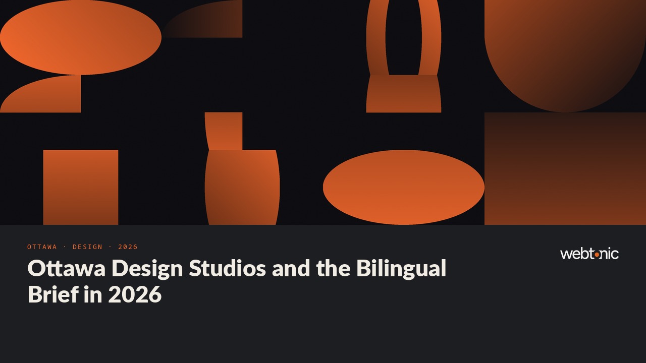 Ottawa Design Studios and the Bilingual Brief in 2026 — Web Tonic blog thumbnail