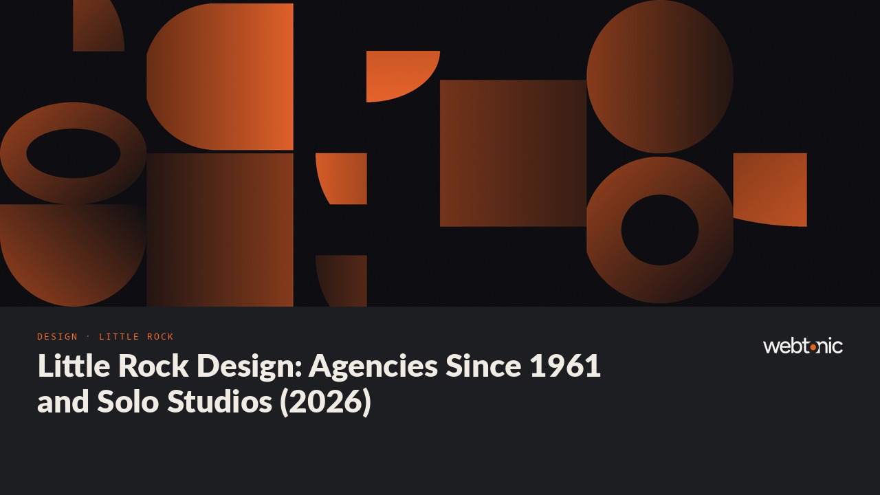 Little Rock Design: Agencies Since 1961 and Solo Studios (2026) — Web Tonic blog thumbnail