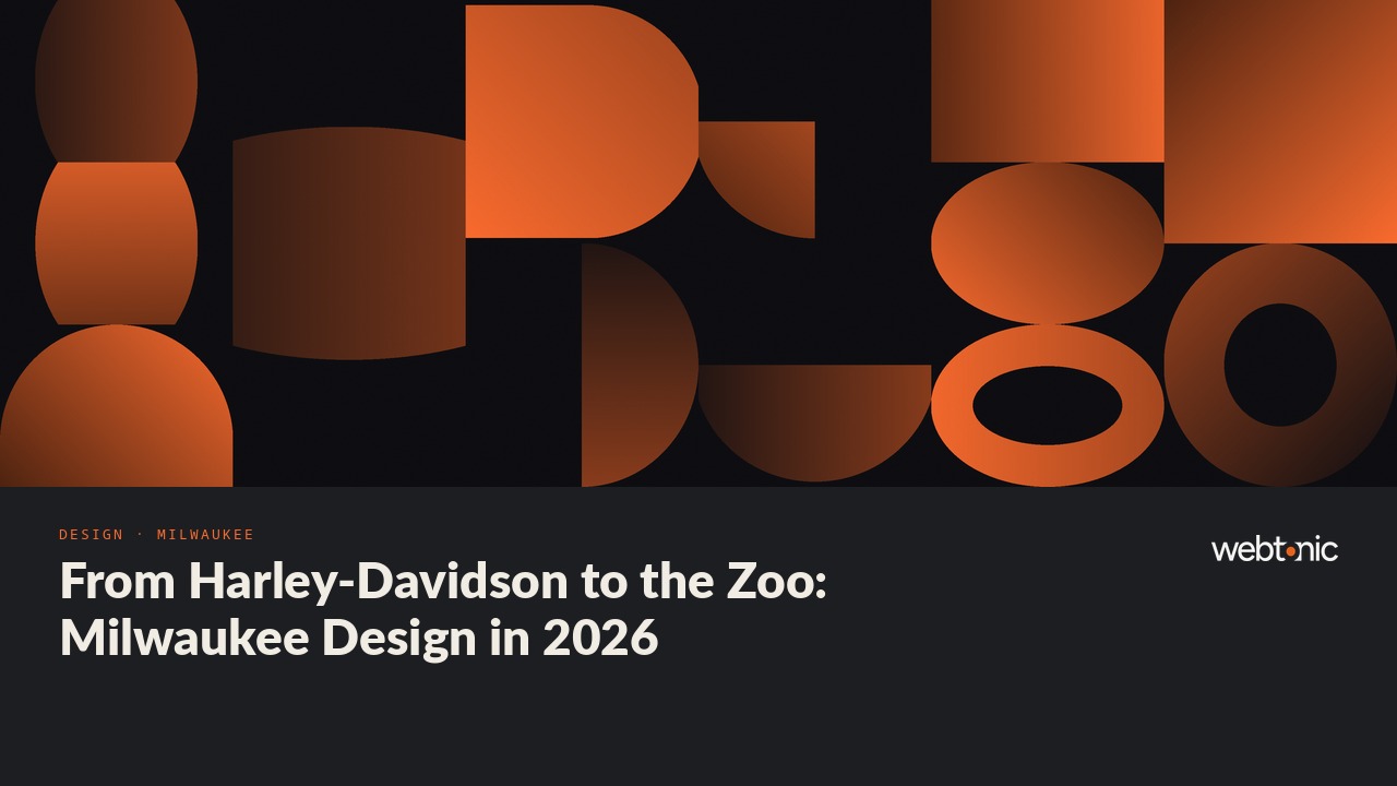 From Harley-Davidson to the Zoo: Milwaukee Design in 2026 — Web Tonic blog thumbnail