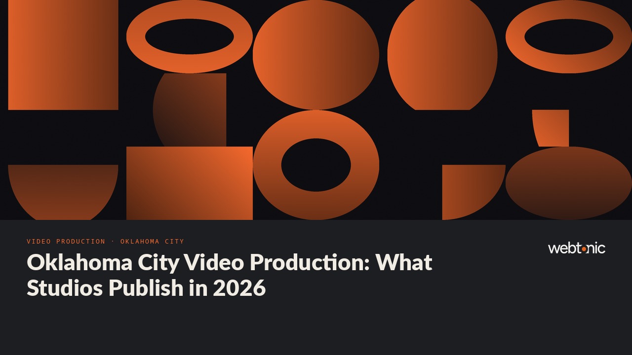 Oklahoma City Video Production: What Studios Publish in 2026 — Web Tonic blog thumbnail