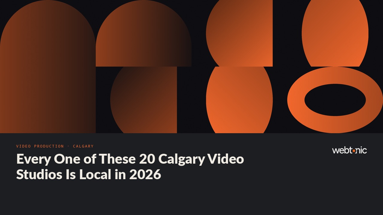 Every One of These 20 Calgary Video Studios Is Local in 2026 — Web Tonic blog thumbnail