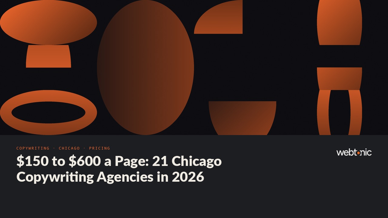 $150 to $600 a Page: 21 Chicago Copywriting Agencies in 2026 — Web Tonic blog thumbnail