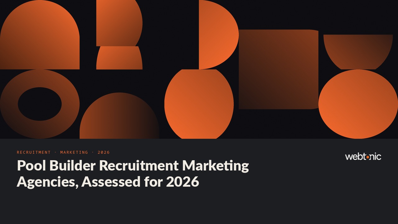 Pool Builder Recruitment Marketing Agencies, Assessed for 2026 — Web Tonic blog thumbnail