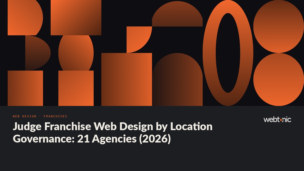 Judge Franchise Web Design by Location Governance: 21 Agencies (2026) — Web Tonic blog thumbnail