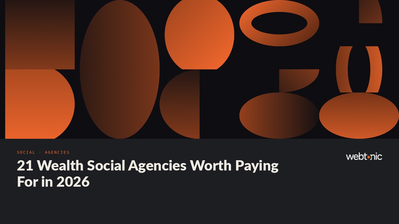 21 Wealth Social Agencies Worth Paying For in 2026 — Web Tonic blog thumbnail
