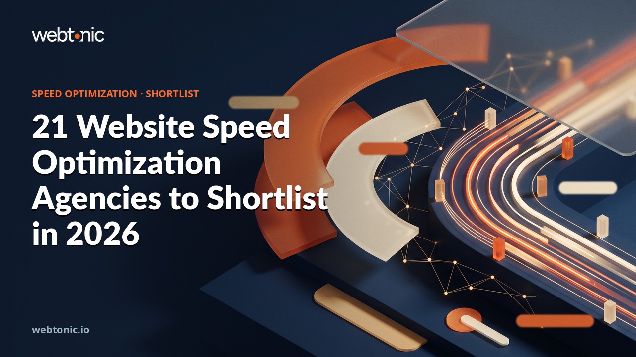 21 Website Speed Optimization Agencies to Shortlist in 2026 — Web Tonic blog thumbnail