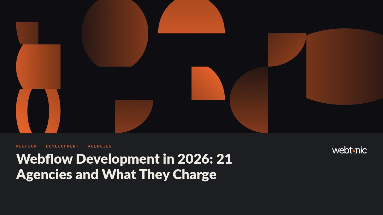 Webflow Development in 2026: 21 Agencies and What They Charge — Web Tonic blog thumbnail