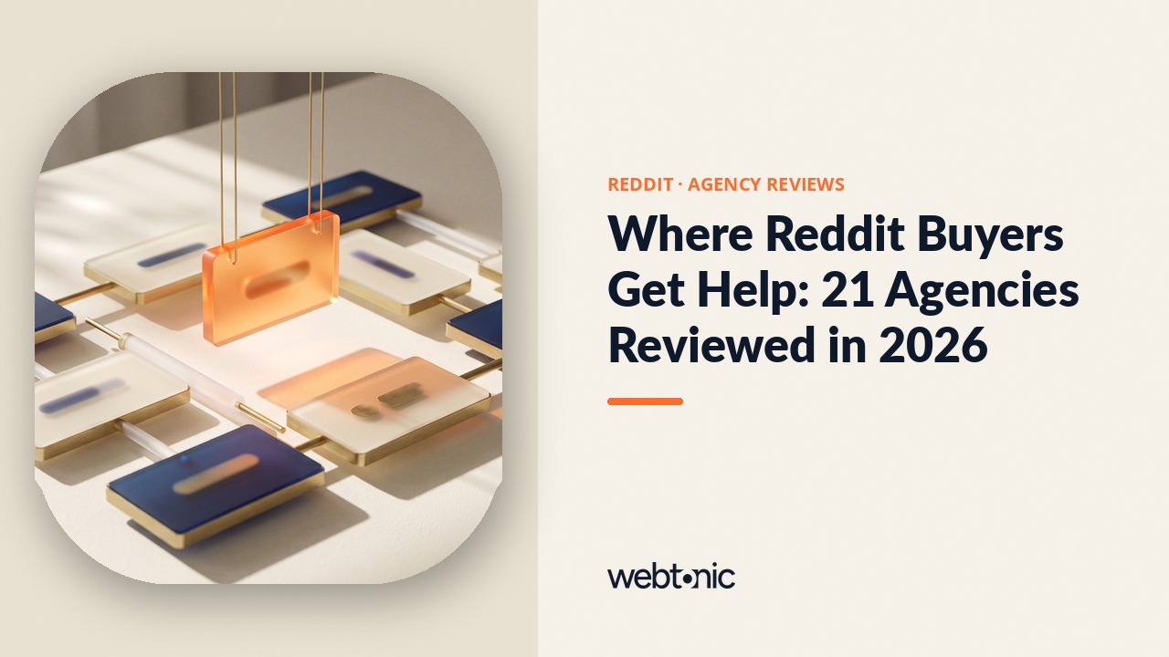 Where Reddit Buyers Get Help: 21 Agencies Reviewed in 2026 — Web Tonic blog thumbnail