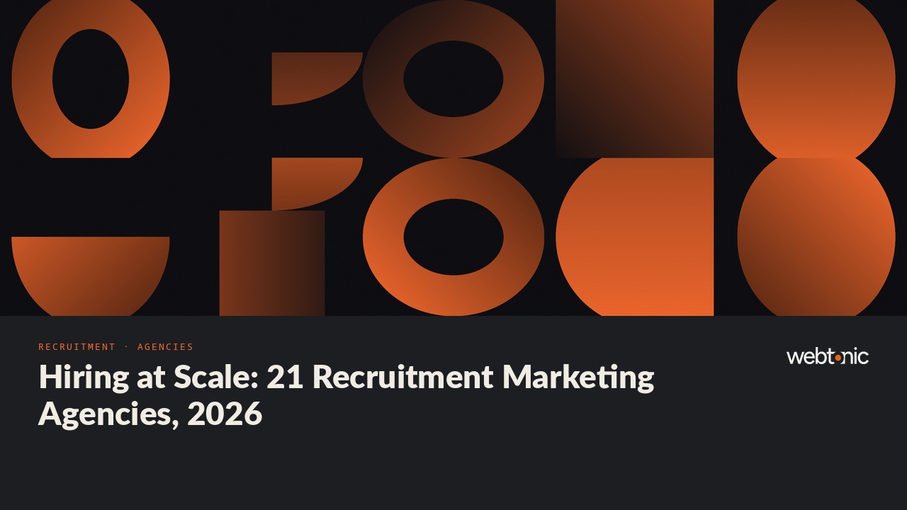 Hiring at Scale: 21 Recruitment Marketing Agencies, 2026 — Web Tonic blog thumbnail