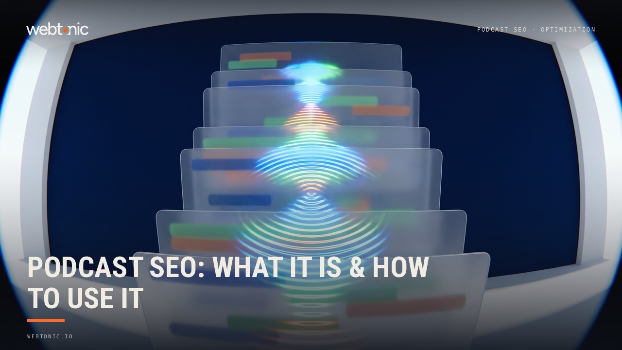 Podcast SEO: What It Is & How to Use It — Web Tonic blog thumbnail
