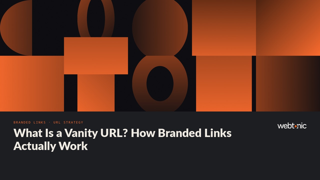 What Is a Vanity URL? How Branded Links Actually Work — Web Tonic blog thumbnail