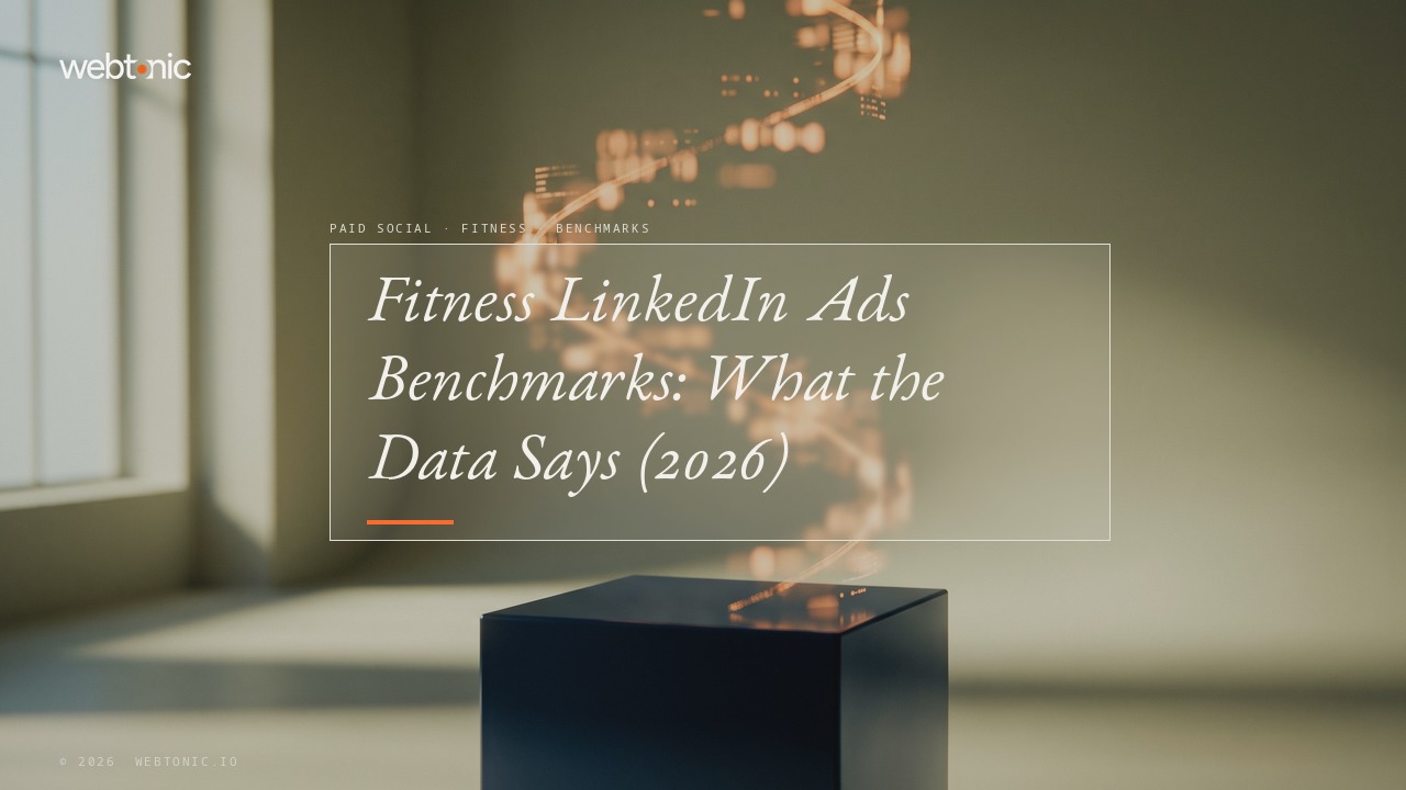 Fitness LinkedIn Ads Benchmarks: What the Data Says (2026) — Web Tonic blog thumbnail
